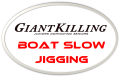 Giant Killing Boat Slow Jigging